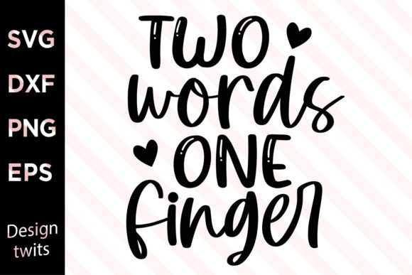 Download Two Words One Finger SVG - Premium Bundle